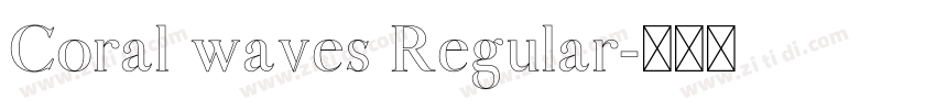 Coral waves Regular字体转换